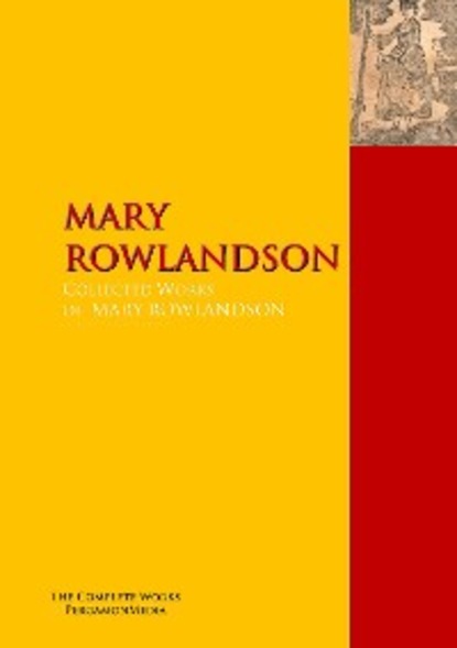 Скачать книгу The Collected Works of MARY ROWLANDSON