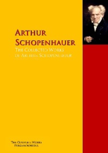 Скачать книгу The Collected Works of Arthur Schopenhauer