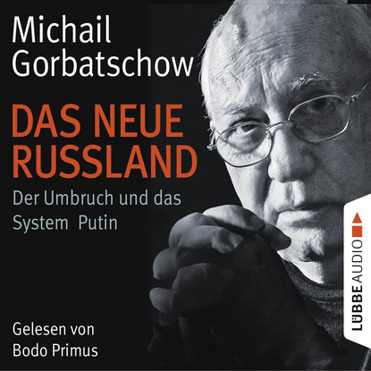 Скачать книгу Das neue Russland - Der Umbruch und das System Putin