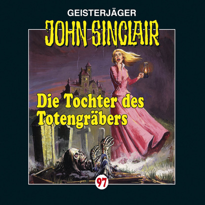 Скачать книгу John Sinclair, Folge 97: Die Tochter des Totengräbers