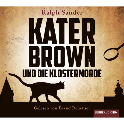 Скачать книгу Kater Brown und die Klostermorde - Ein Kater Brown-Krimi, Teil 1