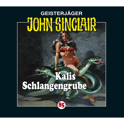 Скачать книгу John Sinclair, Folge 85: Kalis Schlangengrube