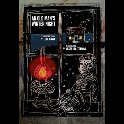 Скачать книгу An Old Mans Winter Night - Ghostly Tales (Unabridged)