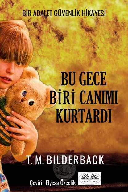 Скачать книгу Bu Gece Biri Canımı Kurtardı - Bir Adalet Güvenlik Hikayesi