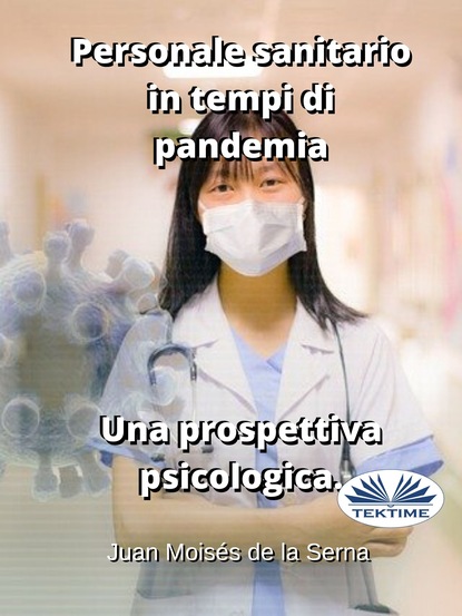 Скачать книгу Personale Sanitario In Tempi Di Pandemia. Una Prospettiva Psicologica.