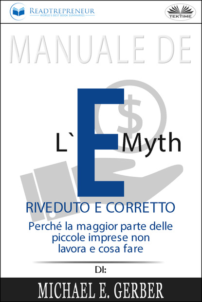 Скачать книгу Manuale De L'E-Myth Riveduto E Corretto