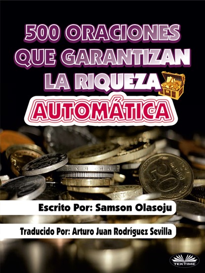 Скачать книгу 500 Oraciones Que Garantizan Una Riqueza Automática