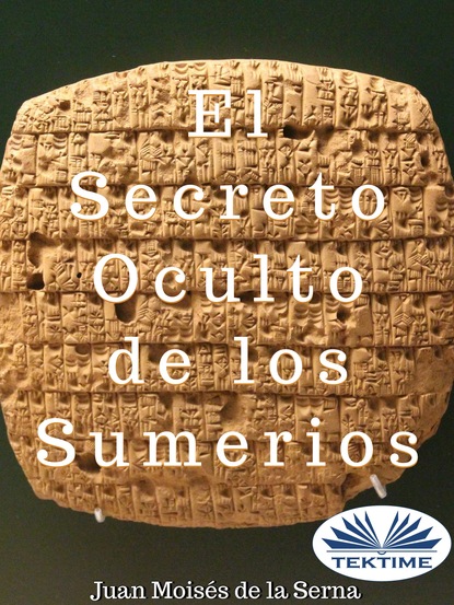 Скачать книгу El Secreto Oculto De Los Sumerios