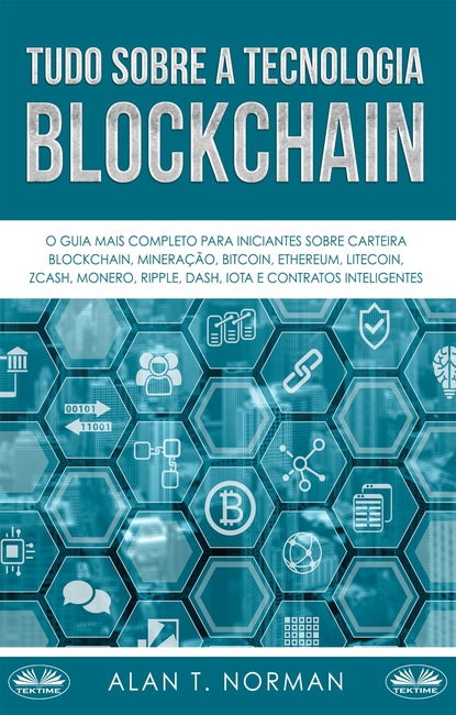 Скачать книгу Tudo Sobre A Tecnologia Blockchain