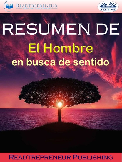 Скачать книгу Resumen De ”El Hombre En Busca De Sentido”