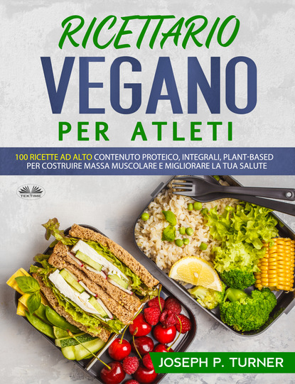 Скачать книгу Ricettario Vegano Per Atleti