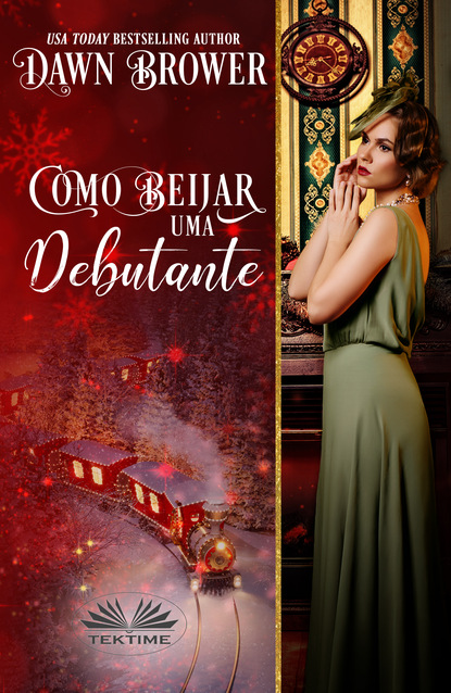 Скачать книгу Como Beijar Uma Debutante
