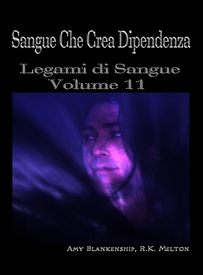 Скачать книгу Sangue Che Crea Dipendenza