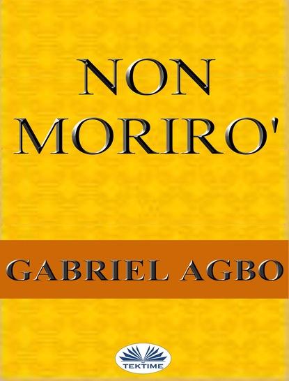 Скачать книгу Non Morirò