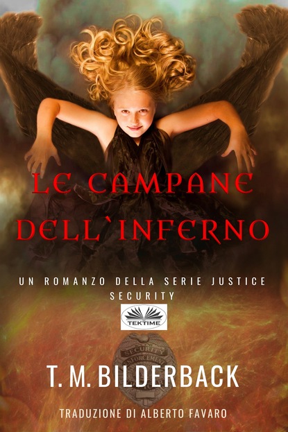 Скачать книгу Le Campane Dell'Inferno – Un Romanzo Della Serie Justice Security