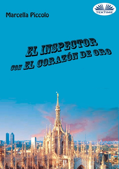 Скачать книгу El Inspector Con El Corazón De Oro