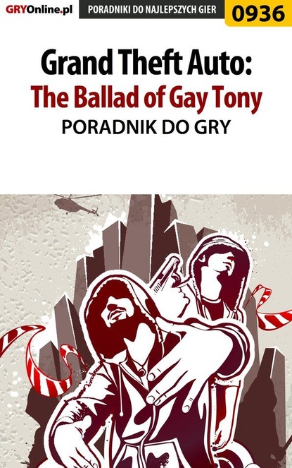 Скачать книгу Grand Theft Auto: The Ballad of Gay Tony