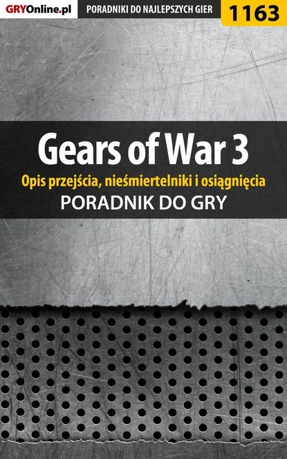 Скачать книгу Gears of War 3 (opis przejścia, nieśmiertelniki, osiągnięcia)