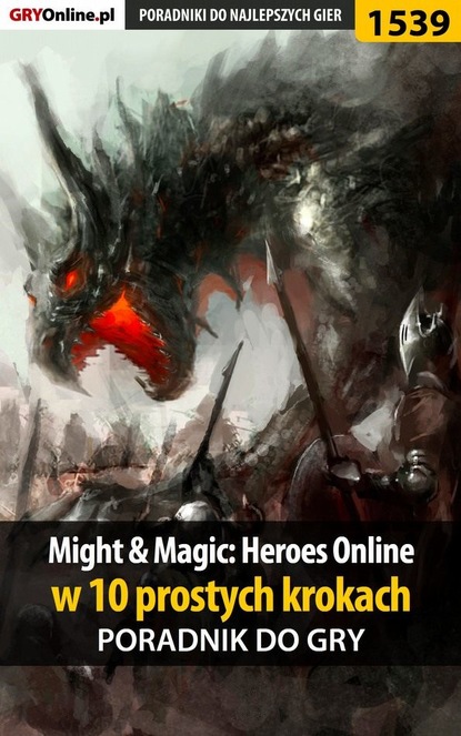Скачать книгу Might  Magic: Heroes Online w 10 prostych krokach