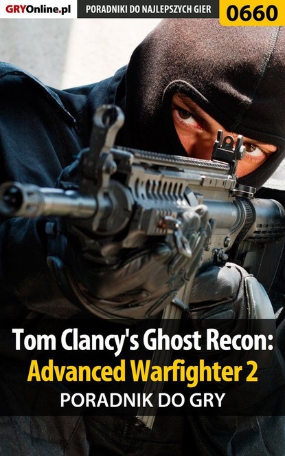 Скачать книгу Tom Clancy's Ghost Recon: Advanced Warfighter 2