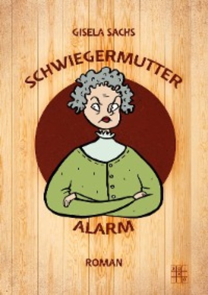 Скачать книгу Schwiegermutteralarm