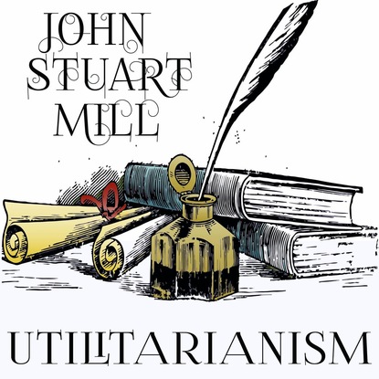 Скачать книгу Utilitarianism
