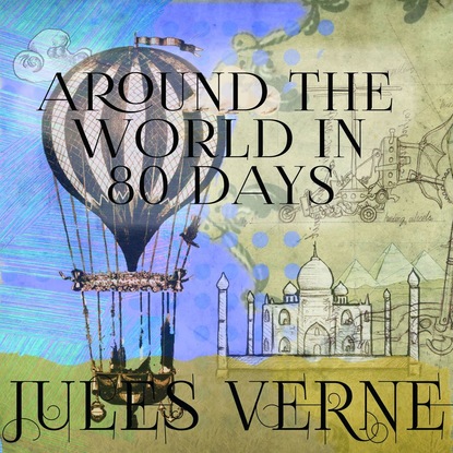 Скачать книгу Around the World in 80 Days