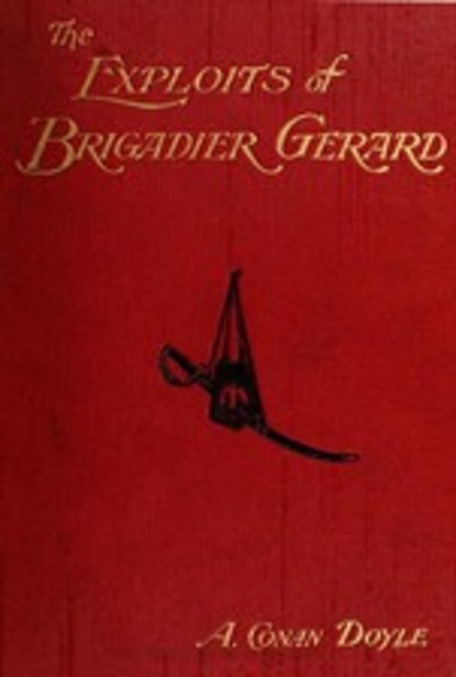 Скачать книгу The Exploits of Brigadier Gerard