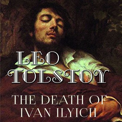 Скачать книгу The Death of Ivan Ilyich