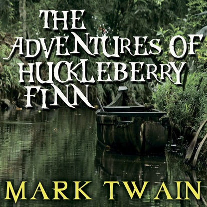 Скачать книгу The Adventures of Huckleberry Finn