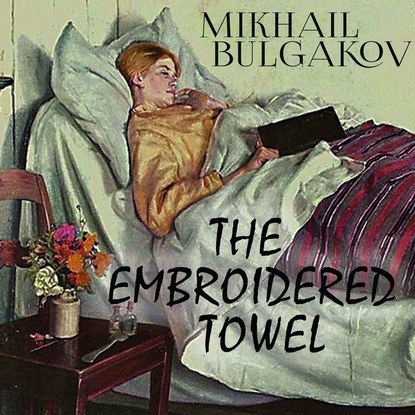 Скачать книгу The Embroidered Towel