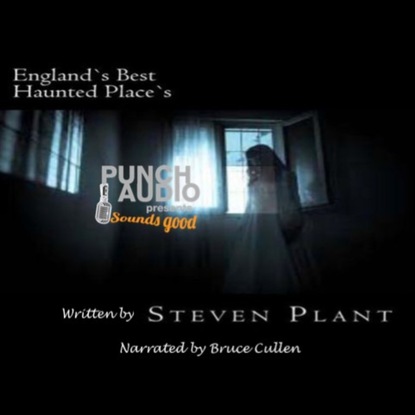 Скачать книгу England's Haunted Places (Unabridged)