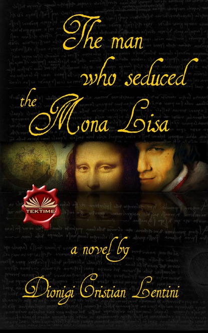 Скачать книгу The Man Who Seduced The Mona Lisa