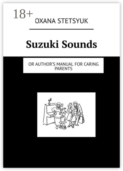 Скачать книгу Suzuki Sounds. Or author’s manual for caring parents