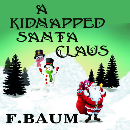 Скачать книгу A Kidnapped Santa Claus