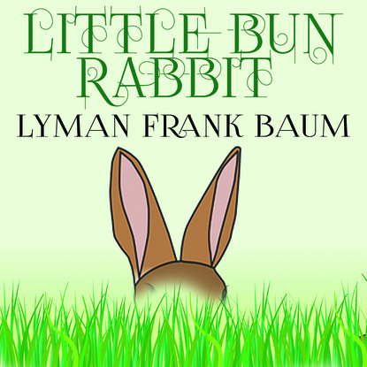 Скачать книгу Little Bun Rabbit