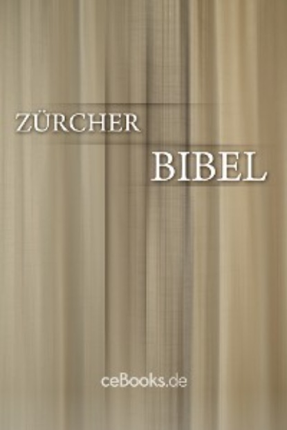 Скачать книгу Zürcher Bibel