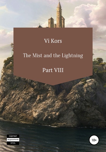 Скачать книгу The Mist and the Lightning. Part VIII