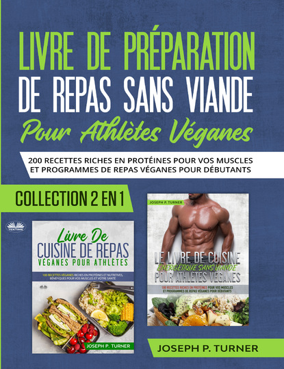 Скачать книгу Livre De Preparation De Repas Sans Viande Pour Athletes Veganes