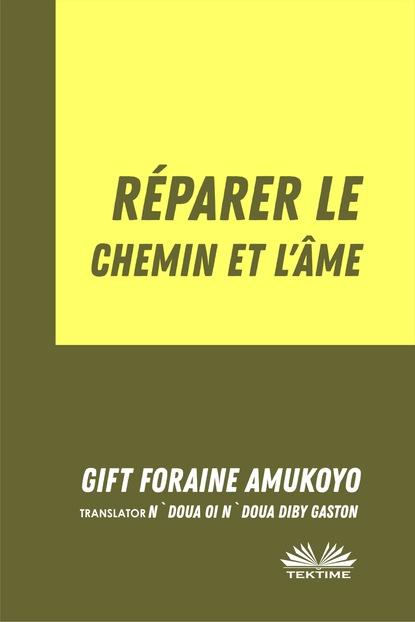 Скачать книгу Réparer Le Chemin Et L’Âme