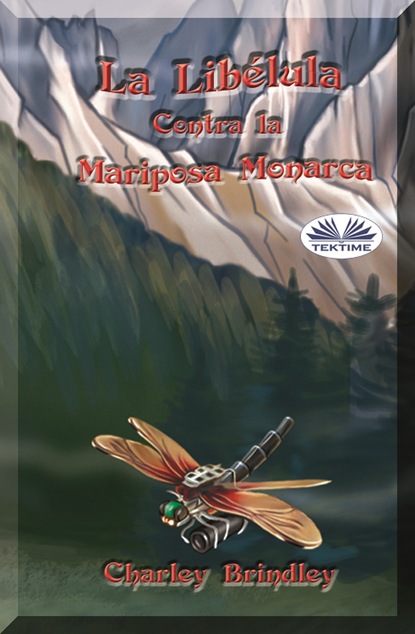 Скачать книгу La Libélula Contra La Mariposa Monarca