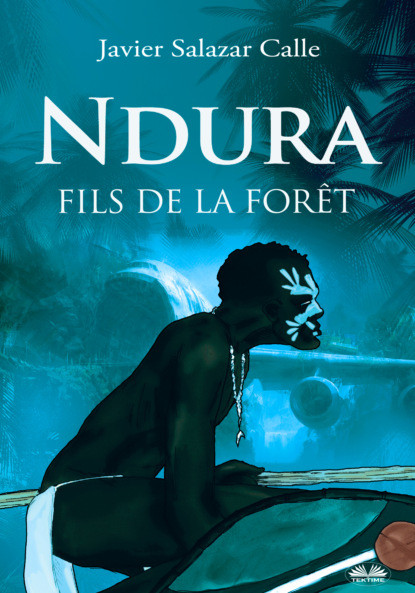 Скачать книгу Ndura. Fils De La Forêt