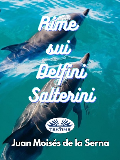 Скачать книгу Rime Sui Delfini Salterini