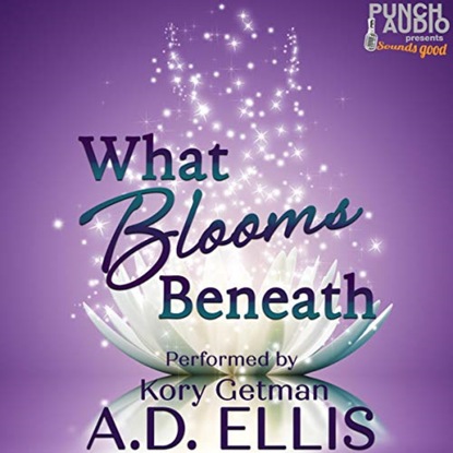 Скачать книгу What Blooms Beneath (Unadbridged)
