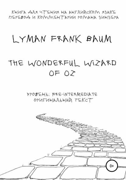 Скачать книгу The Wonderful Wizard of Oz. Книга для чтения на английском языке
