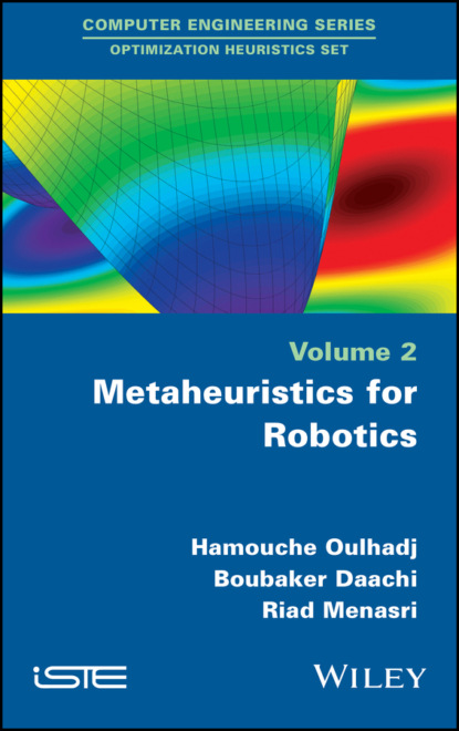 Скачать книгу Metaheuristics for Robotics