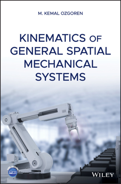 Скачать книгу Kinematics of General Spatial Mechanical Systems