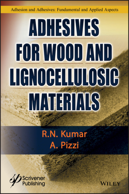 Скачать книгу Adhesives for Wood and Lignocellulosic Materials