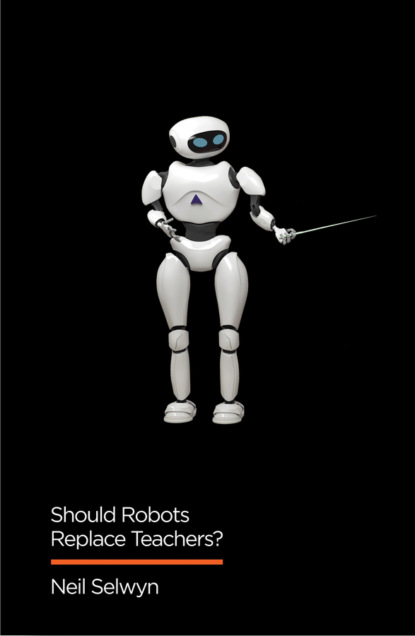 Скачать книгу Should Robots Replace Teachers?