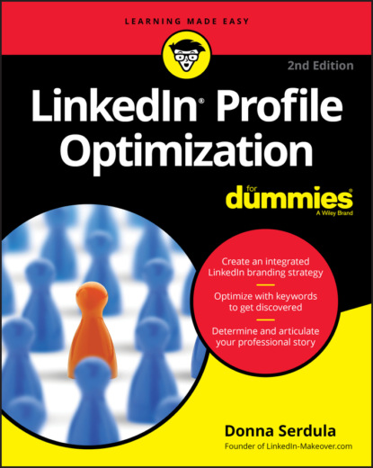 Скачать книгу LinkedIn Profile Optimization For Dummies